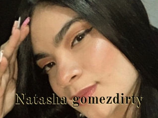 Natasha_gomezdirty