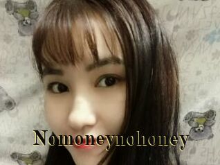 Nomoneynohoney