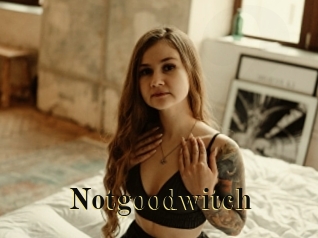 Notgoodwitch