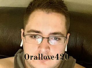 Orallove420