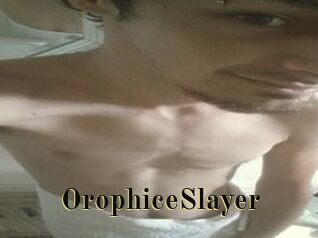 OrophiceSlayer