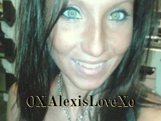 OXAlexisLoveXo