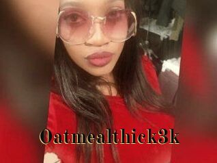 Oatmealthick3k