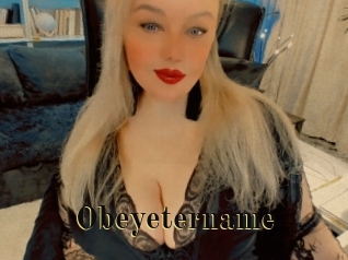 Obeyetername