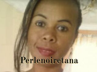 Perlenoiretana