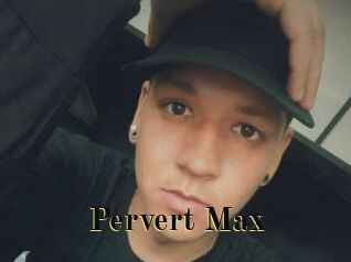 Pervert_Max
