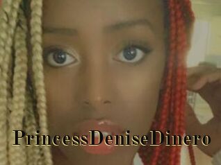 PrincessDeniseDinero