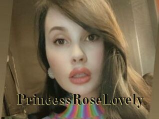 PrincessRoseLovely