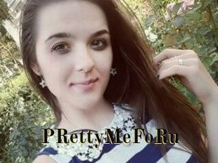 PRettyMeFoRu