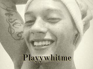 Playywhitme