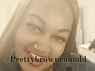 Prettybrownroundd