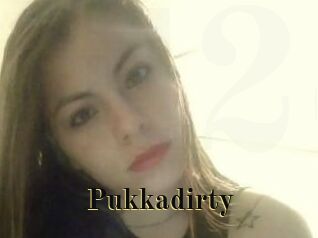 Pukkadirty