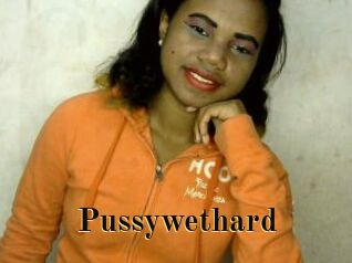 Pussywethard