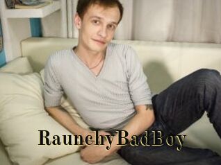 RaunchyBadBoy