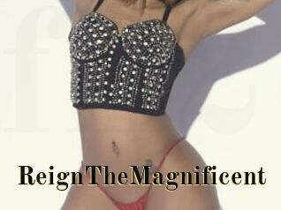 ReignTheMagnificent