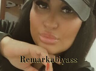 Remarkablyass