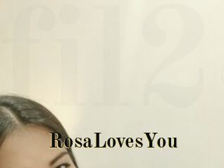 RosaLovesYou