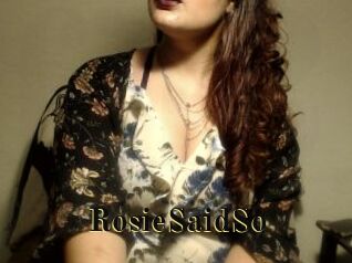 RosieSaidSo