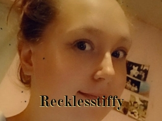 Recklesstiffy