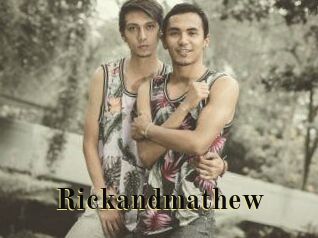 Rickandmathew