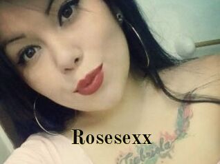 Rosesexx