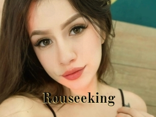 Rouseeking