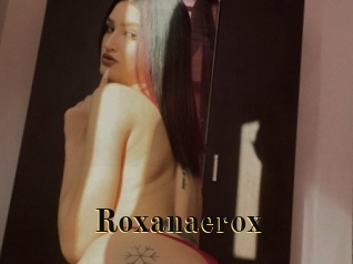 Roxanaerox