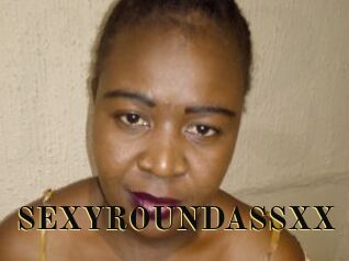 SEXYROUNDASSXX