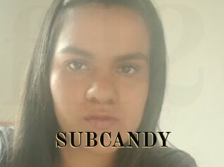 SUBCANDY