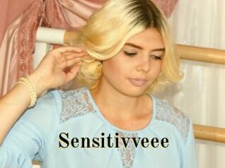 Sensitivveee