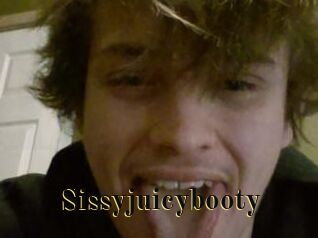 Sissyjuicybooty