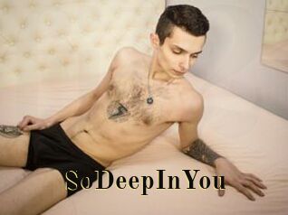 SoDeepInYou