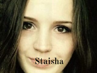 Staisha