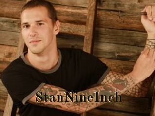 StanNineInch