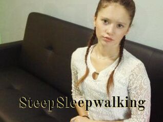 SteepSleepwalking