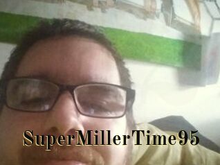 SuperMillerTime95