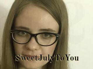 SweetJulyToYou