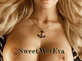 SweetWetEva
