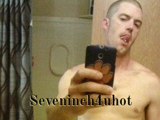 Seveninch4uhot