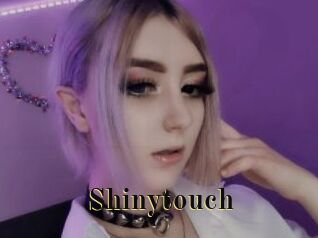 Shinytouch