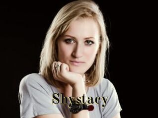 Shystacy
