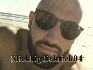 Slickbigdickrick94