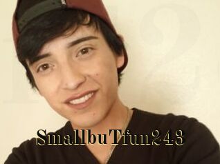 SmallbuTfun243