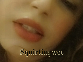 Squirtingwet