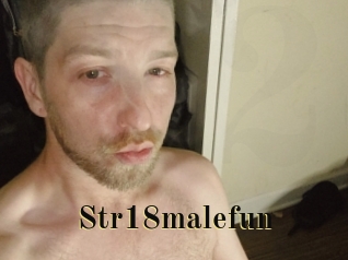Str18malefun