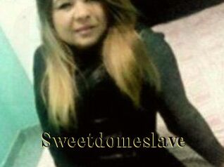 Sweetdomeslave