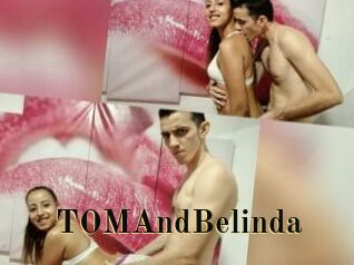 TOMAndBelinda