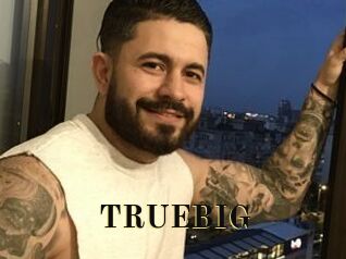 TRUEBIG