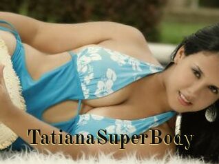 TatianaSuperBody