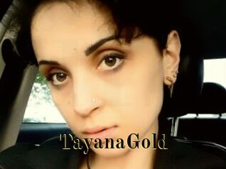 TayanaGold